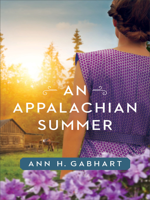 Title details for An Appalachian Summer by Ann H. Gabhart - Available